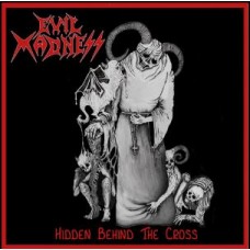 EVIL MADNESS - Hidden behind the cross CD